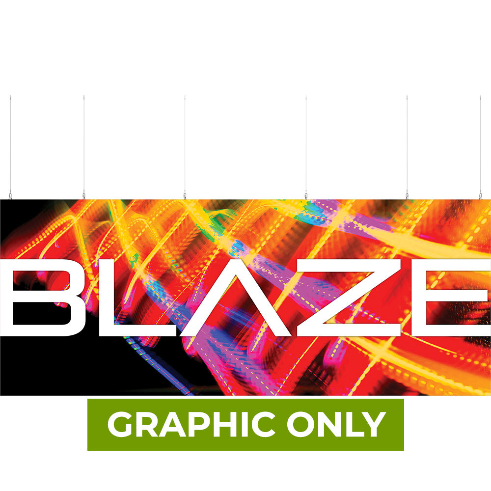 GRAPHIC ONLY - BLAZE LIGHT BOX 20ft X 8ft - Hanging - Replacement Graphic